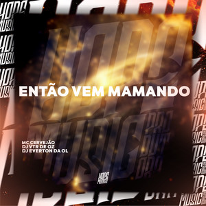 Então Vem Mamando (Explicit)