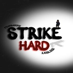 Strike Hard (feat. kaiglocc) (Explicit)