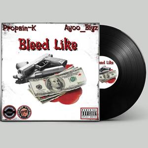 Bleed like (feat. Ayoo bigz) [Explicit]