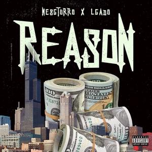 Reason (feat. LGado & NESGTorro) (Explicit)