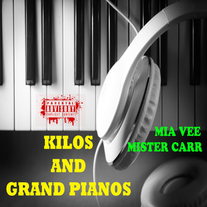Kilos and Grand Pianos (Explicit)