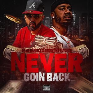 Never Goin Back (feat. Benny The Butcher) [Explicit]
