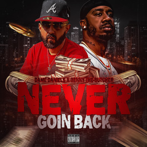 Never Goin Back (Explicit)