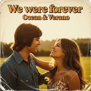 We were forever