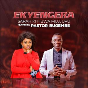 Ekyengera (feat. Pr Wilson Bugembe)