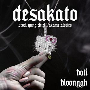 Desakato (feat. Yung Chieff) (Explicit)