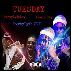 TUESDAY (feat. Louie Ray) [Explicit]