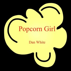 Popcorn Girl (Explicit)
