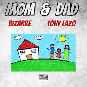 Mom & Dad (feat. Bizarre) (Explicit)