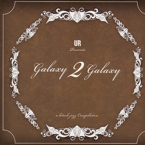 Galaxy 2 Galaxy: A High Tech Jazz Compilation