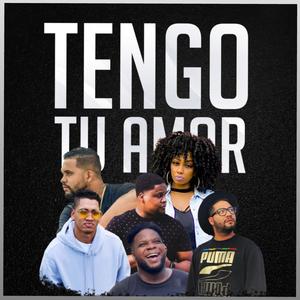 TENGO TU AMOR (feat. Pablo Betancourh, Luis Armando, B-on & Jim Bless)