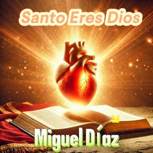 Santo Eres Dios