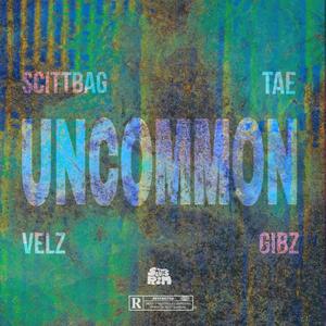 UNCOMMON (feat. Tae, Velz & Gibz) [Explicit]