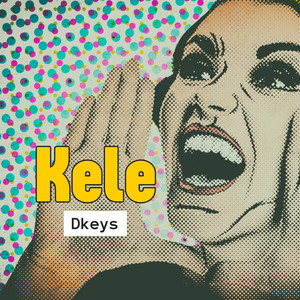 Kele (Explicit)