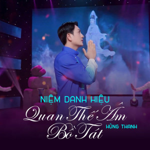 Niệm Danh Hiệu Quan Thế Âm Bồ Tát