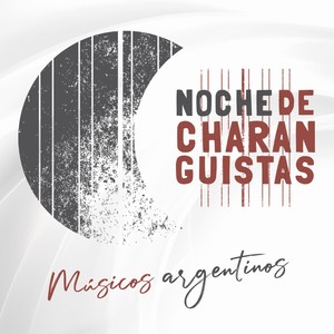 Noche de Charanguistas (Músicos Argentinos)