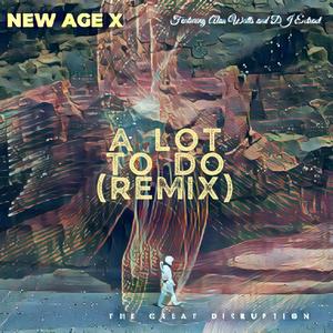 A Lot To Do (Remix) (feat. Phill Real & Atum Hunter)