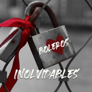 Boleros Inolvidables