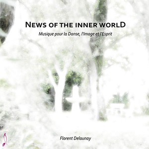 News of the Inner World (Musique pour la danse, l'image et l'esprit)