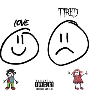 Love Tired (Explicit)