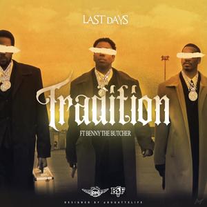 Tradition(feat. Benny The Butcher) (Explicit)