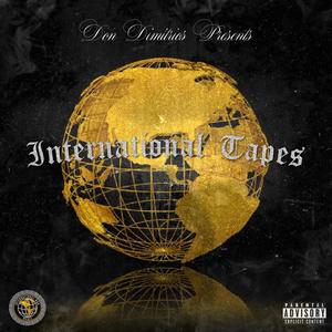 International (feat. Goliath Cruz, WhatsGoodieItsYG & It's Me Made Man) (Explicit)