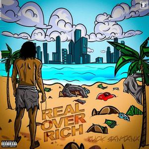 Real Over Rich (Explicit)