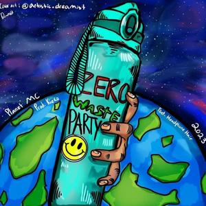 Zero Waste Party (feat. Kieko & Headphone Hair)