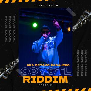 Corte 12 (AKA Octavo Pasajero) Coyotl Riddim (feat. AKA Octavo Pasajero)