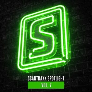 Scantraxx Spotlight Vol. 7 (Explicit)