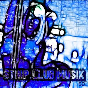 Strip Club Musik SD (Explicit)