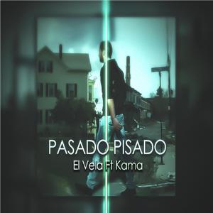 Pasado Pisado (feat. Kama)