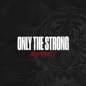 Only The Strong