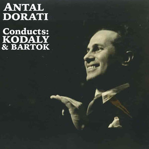 Dorati Conducts Kodaly and Bartok