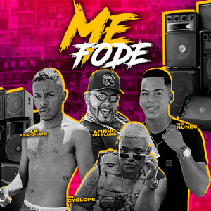 Me Fode(feat. Mc Cyclope) (Explicit)
