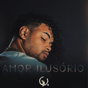 Amor Ilusório (Explicit)