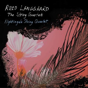 Langgaard: Works for String Quartet
