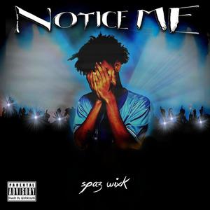 Notice Me (Explicit)