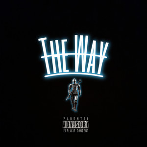 The Way (Explicit)