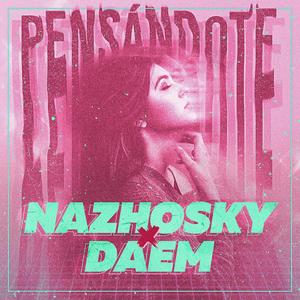 Pensándote (feat. Nazhosky)