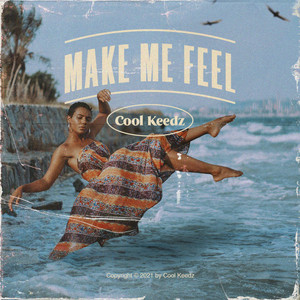 Make Me Feel (Explicit)