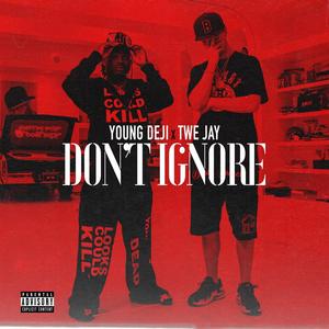 Don't Ignore (feat. Young Deji) (Explicit)
