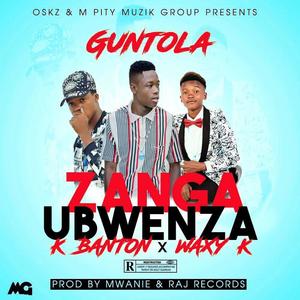 Zanga Ubwenza (feat. K Banton & Waxy K)