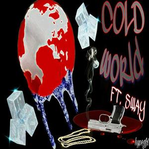 Cold World(feat. Sway) (Explicit)