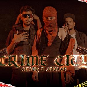 Crime City (feat. Anjaan) [Explicit]