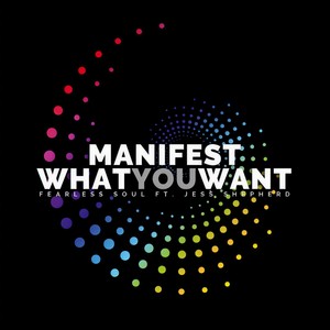 Manifest What You Want(feat. Jess Shepherd)