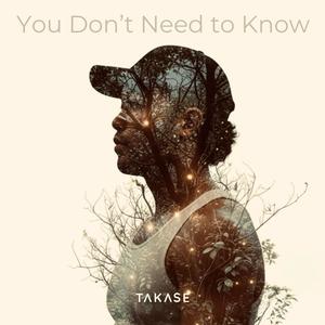 ไม่ต้องให้เธอรู้ (You don’t need to know)