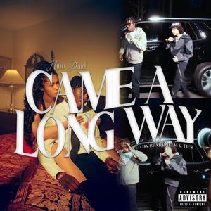 Came A Long Way (feat. Nino Paid) (Explicit)