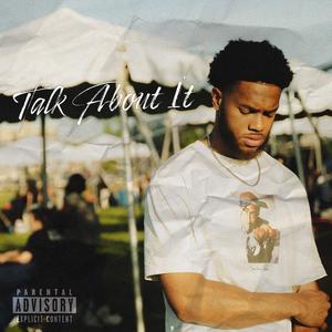 Talk About It (Explicit)