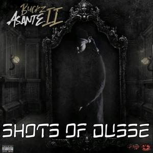 Shots Of Dusse (Explicit)